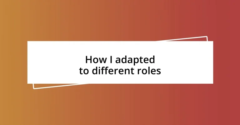 How I adapted to different roles