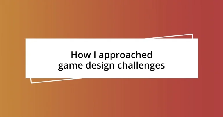 How I approached game design challenges