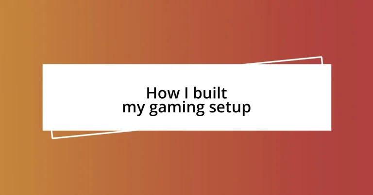 How I built my gaming setup