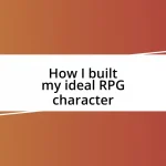 How I built my ideal RPG character