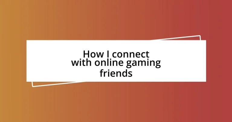 How I connect with online gaming friends