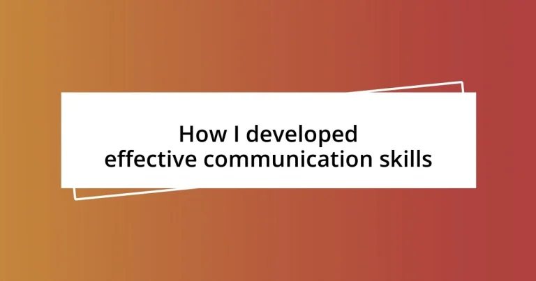 How I developed effective communication skills