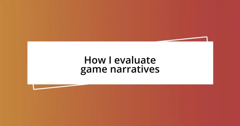 How I evaluate game narratives