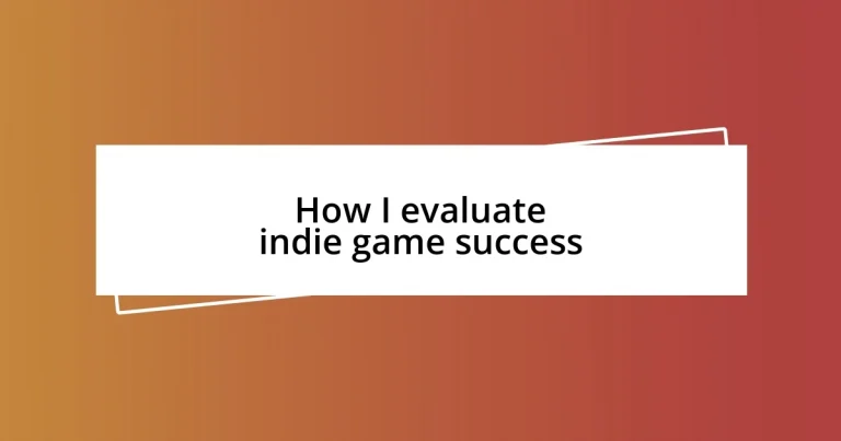 How I evaluate indie game success