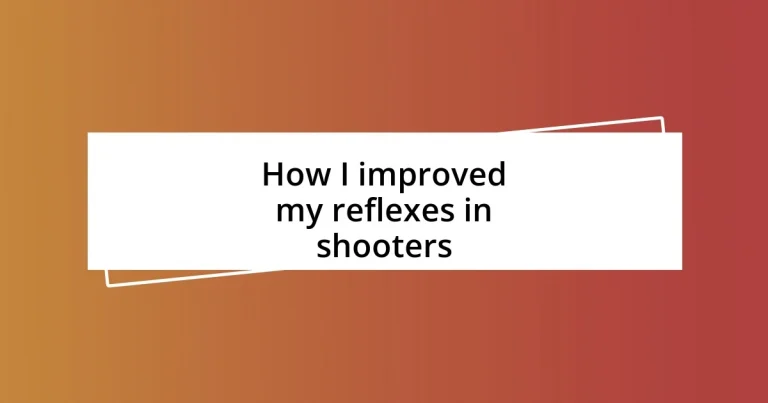 How I improved my reflexes in shooters