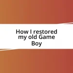 How I restored my old Game Boy