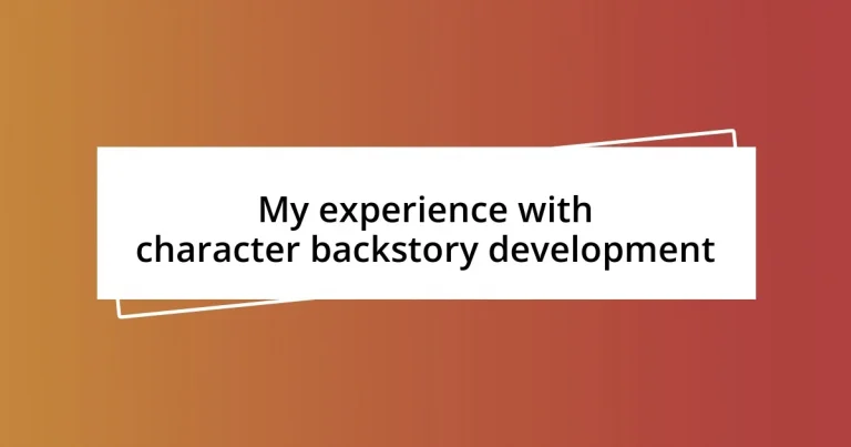 My experience with character backstory development