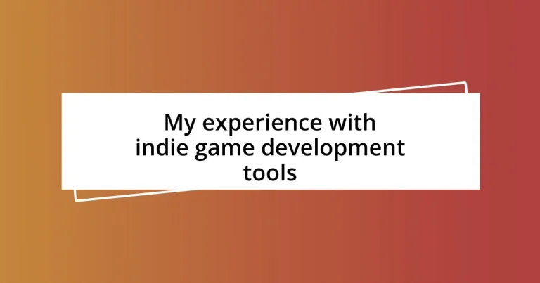 My experience with indie game development tools