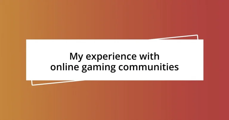 My experience with online gaming communities