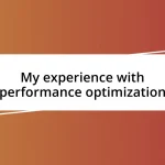 My experience with performance optimization