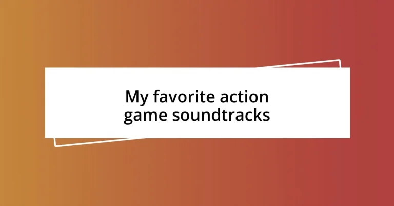 My favorite action game soundtracks