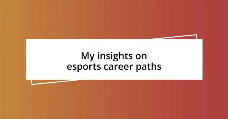 My insights on esports career paths