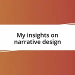 My insights on narrative design