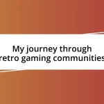 My journey through retro gaming communities