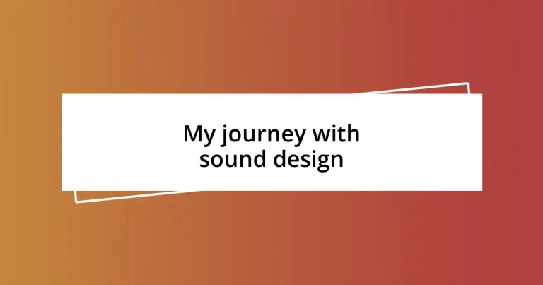 My journey with sound design