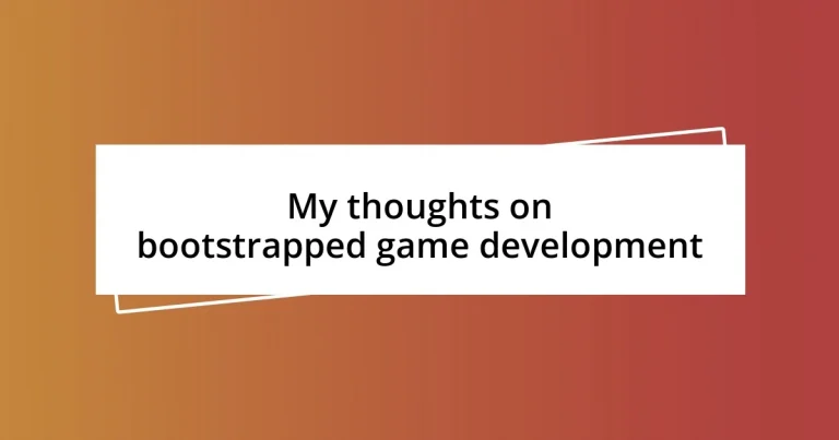 My thoughts on bootstrapped game development