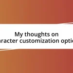 My thoughts on character customization options