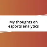 My thoughts on esports analytics