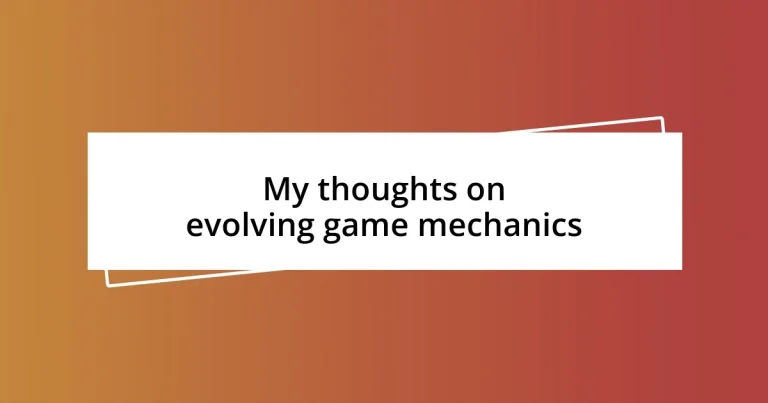 My thoughts on evolving game mechanics