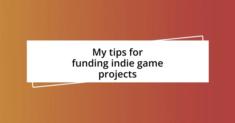 My tips for funding indie game projects