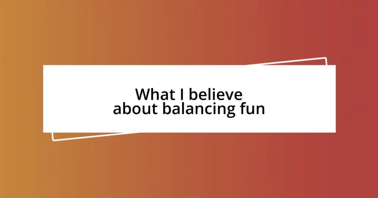 What I believe about balancing fun