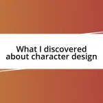 What I discovered about character design