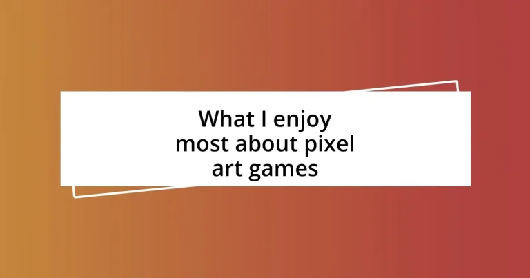 What I enjoy most about pixel art games