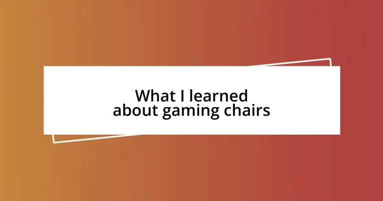 What I learned about gaming chairs