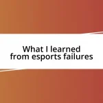 What I learned from esports failures