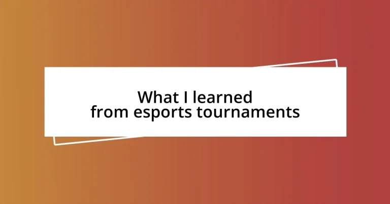 What I learned from esports tournaments