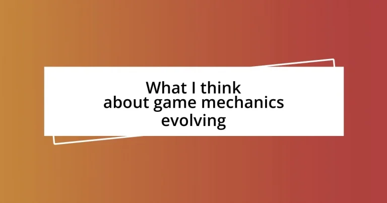 What I think about game mechanics evolving