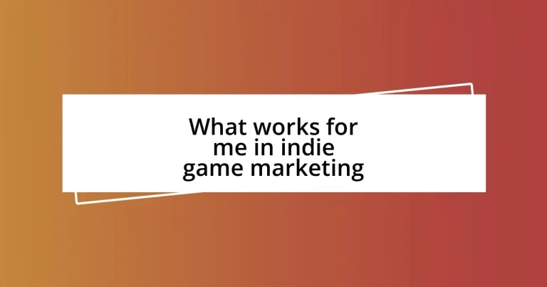 What works for me in indie game marketing