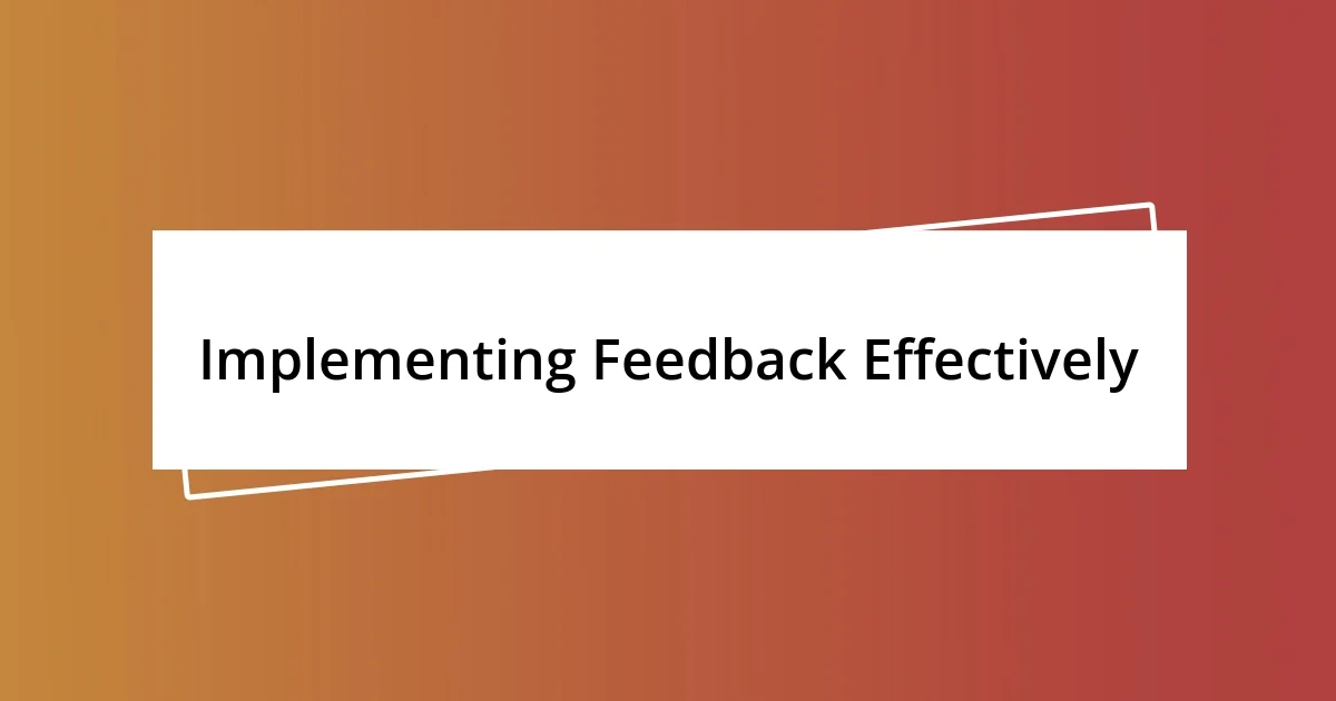 Implementing Feedback Effectively