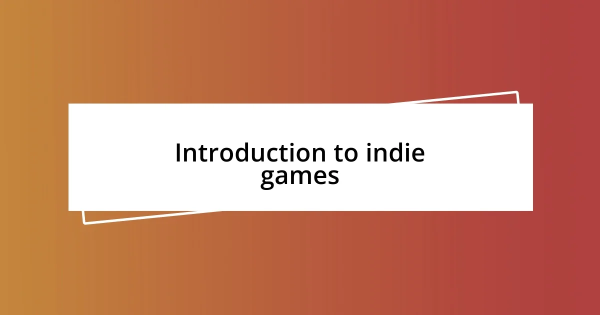 Introduction to indie games