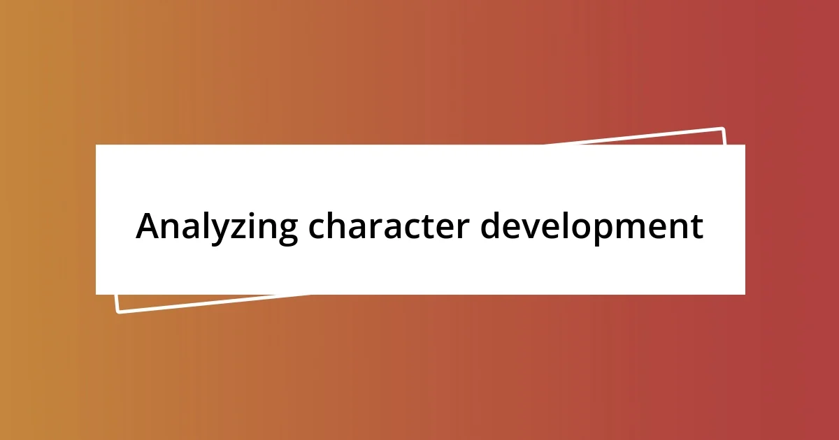 Analyzing character development