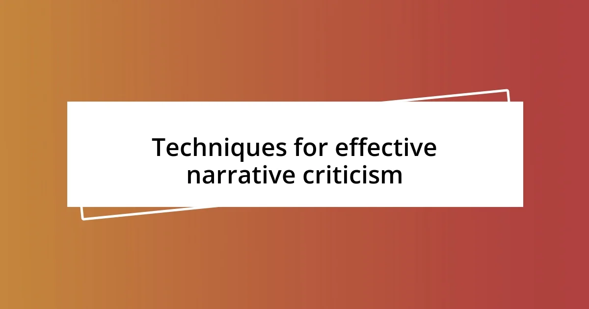 Techniques for effective narrative criticism