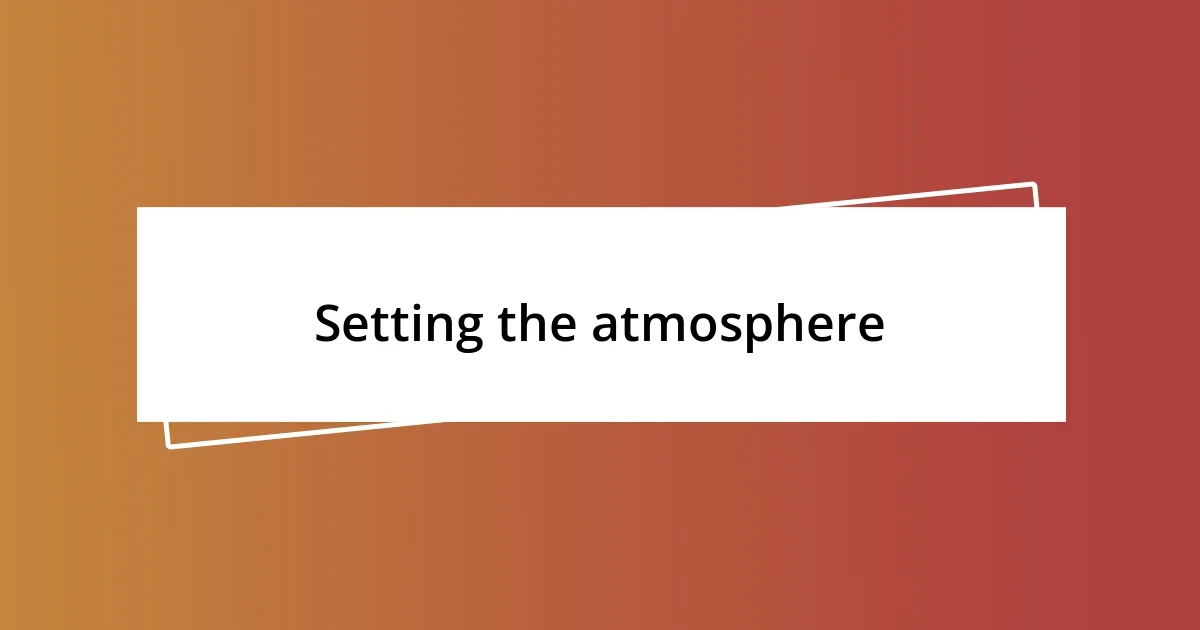 Setting the atmosphere