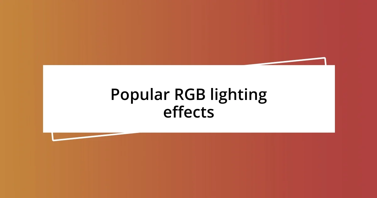 Popular RGB lighting effects