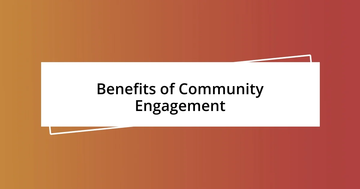 Benefits of Community Engagement