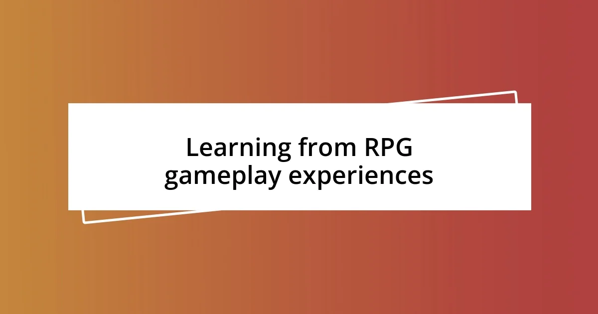 Learning from RPG gameplay experiences