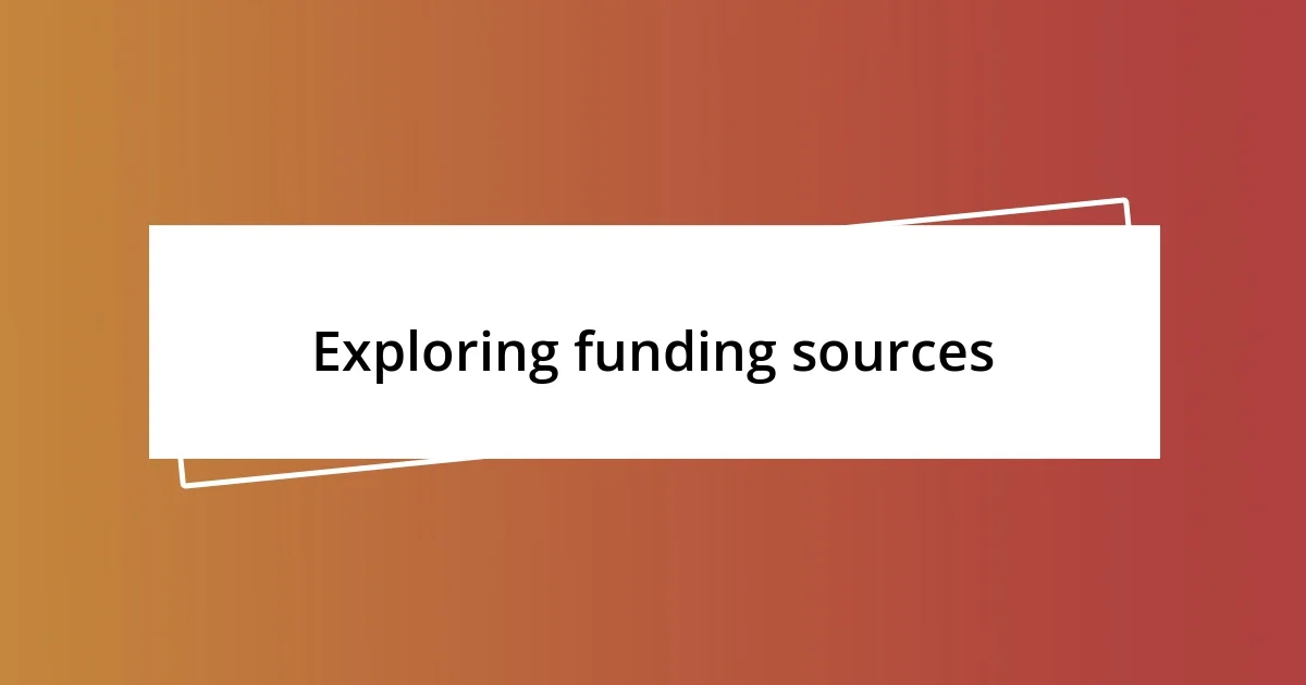 Exploring funding sources