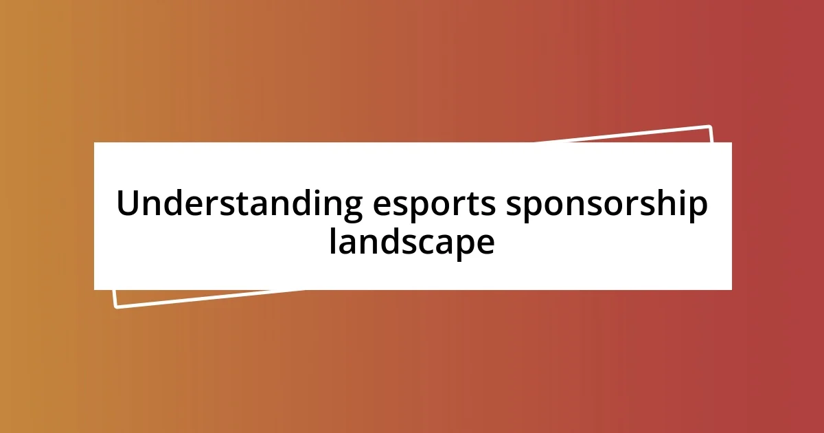 Understanding esports sponsorship landscape