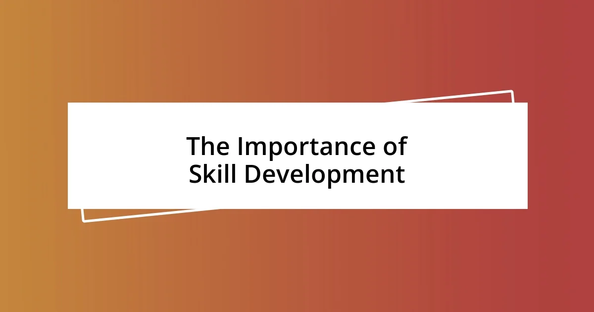 The Importance of Skill Development