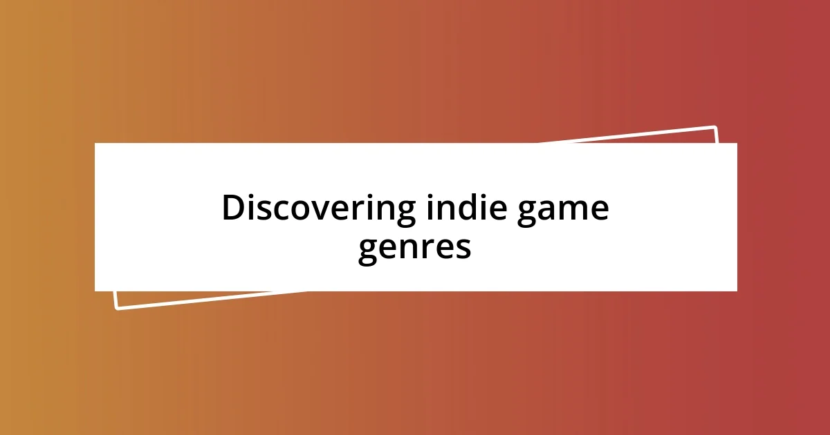 Discovering indie game genres